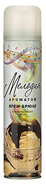 МЕЛОДИЯ АРОМАТОВ освежитель воздуха 285мл. КРЕМ БРЮЛЕ /12